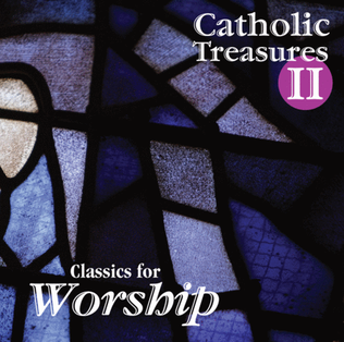 Catholic Treasures Vol II: Classics for Worship CD-compilation