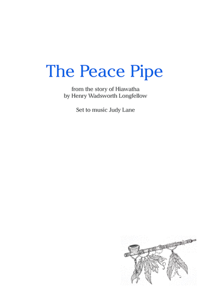 The Peace Pipe - A new musical setting of The Song Of Hiawatha