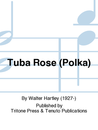 Tuba Rose (Polka)