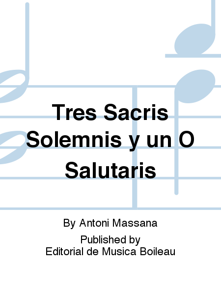 Tres Sacris Solemnis y un O Salutaris