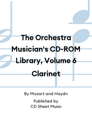 The Orchestra Musician's CD-ROM Library, Volume 6 Clarinet