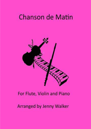 Chanson de Matin (Elgar) for Flute, Violin and Piano - Score Only