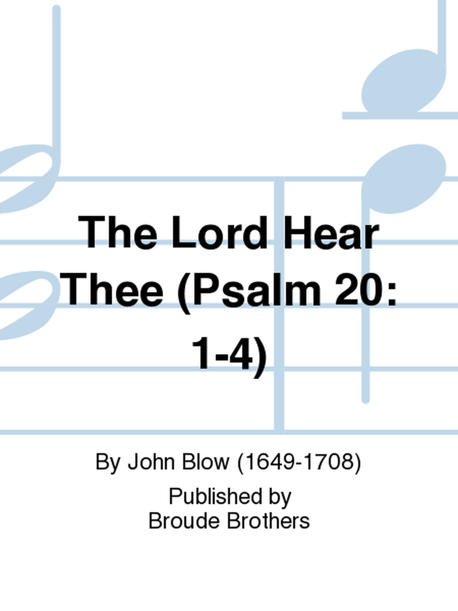 The Lord Hear Thee (Psalm 20: 1-4)