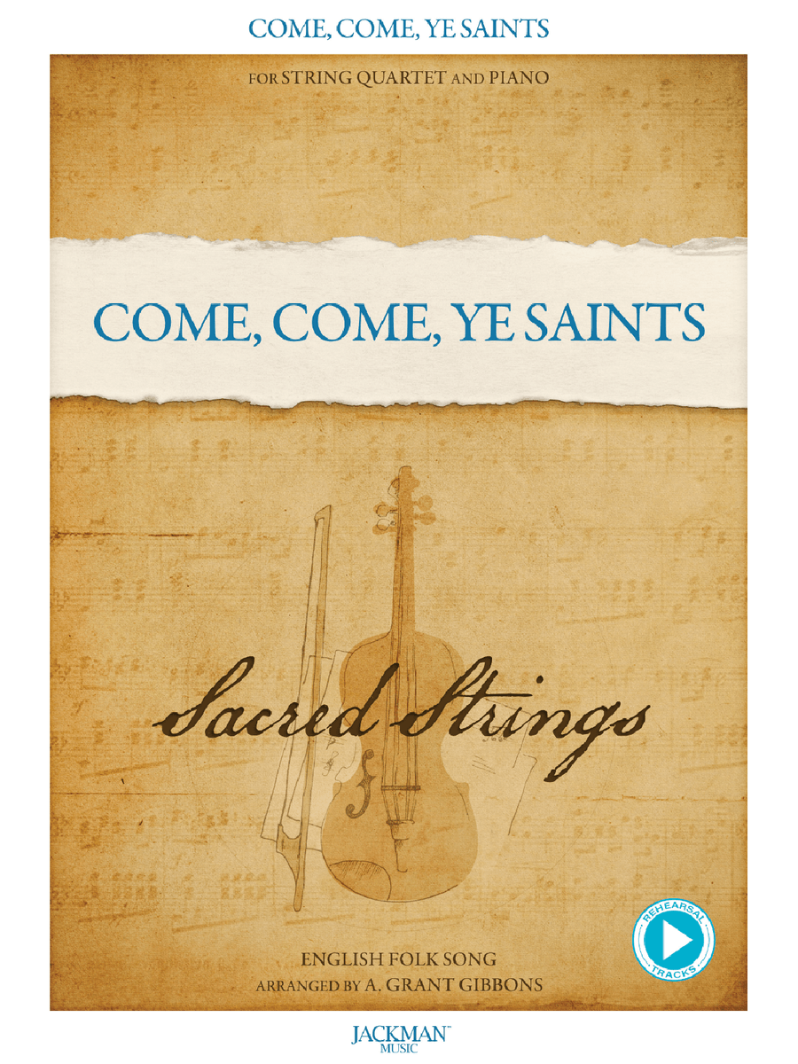 Come, Come, Ye Saints - String Quartet and Piano