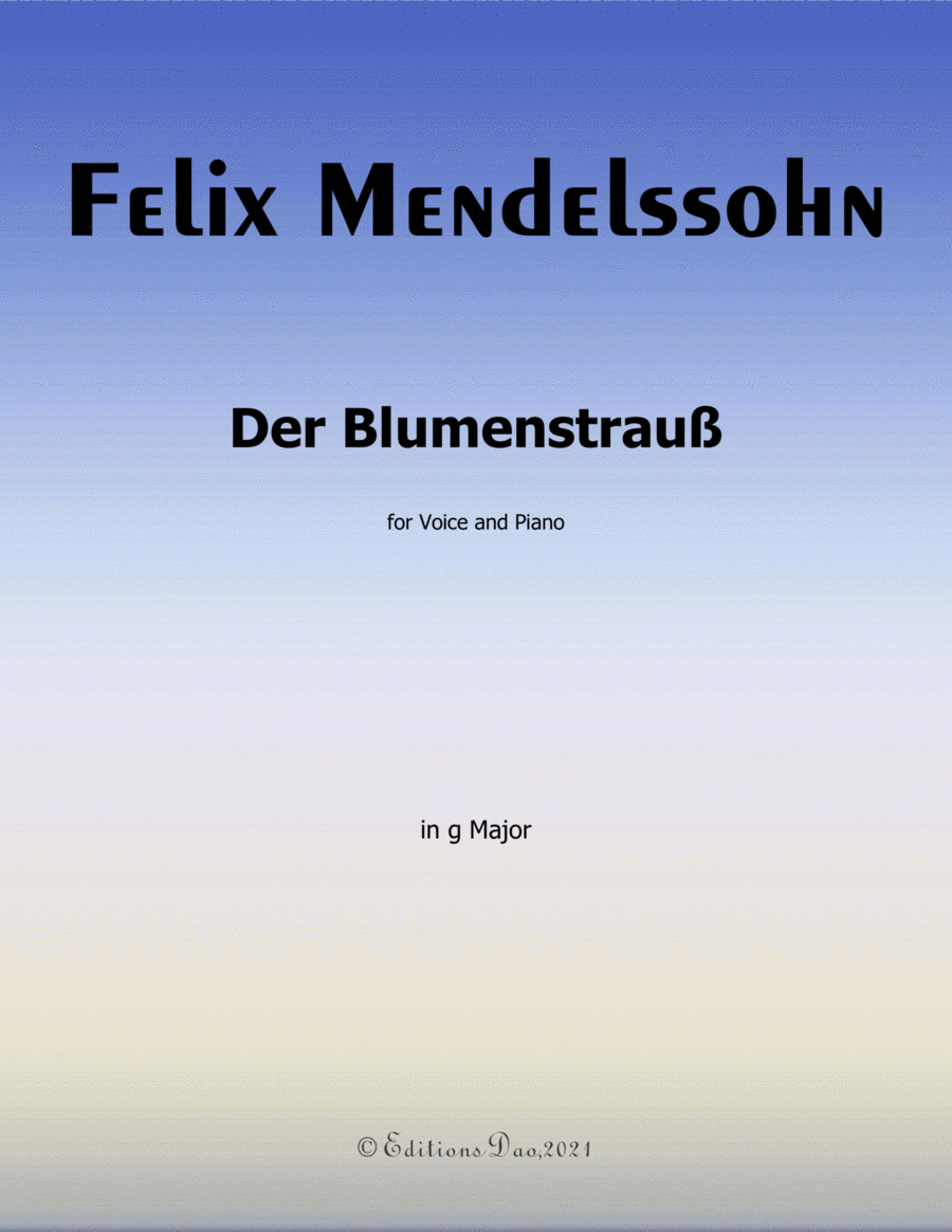 Der Blumenstrauss, by Mendelssohn, in G Major Der Blumenstrauss, by Mendelssohn, in G Major Piano, Vocal scores gallery preview page 1