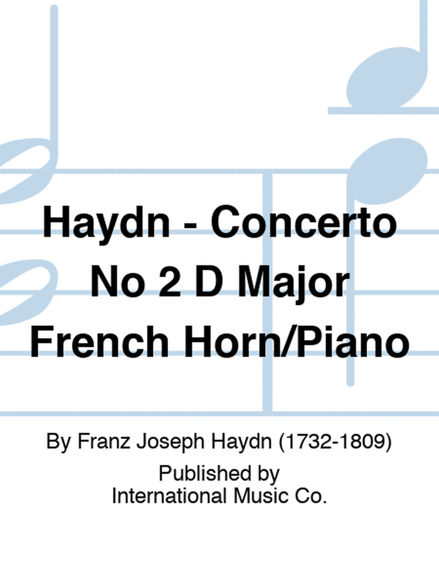 Haydn - Concerto No 2 D Major French Horn/Piano