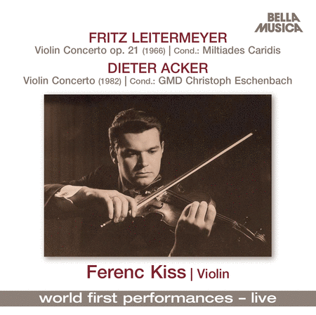 Leitermeyer: Violin Concerto, Op. 21 (1966); Acker; Violin Concert (1982)