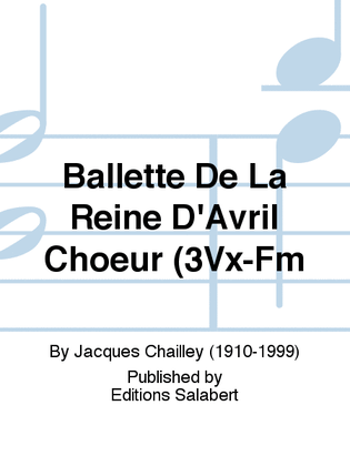 Ballette De La Reine D'Avril Choeur (3Vx-Fm