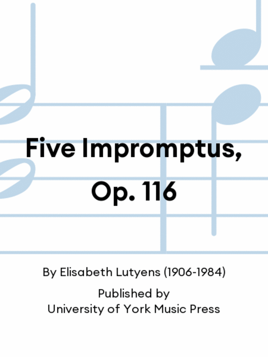 Five Impromptus, Op. 116