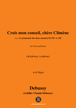Book cover for Debussy-Crois mon conseil,chère Climène,in B Major,CD 129 No.2;L.118 No.2