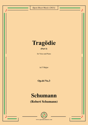 Schumann-Tragodie,Op.64 No.3(Part I),in F Major,for Voice and Piano