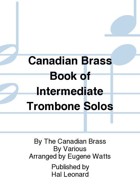 Canadian Brass Book of Intermediate Trombone Solos