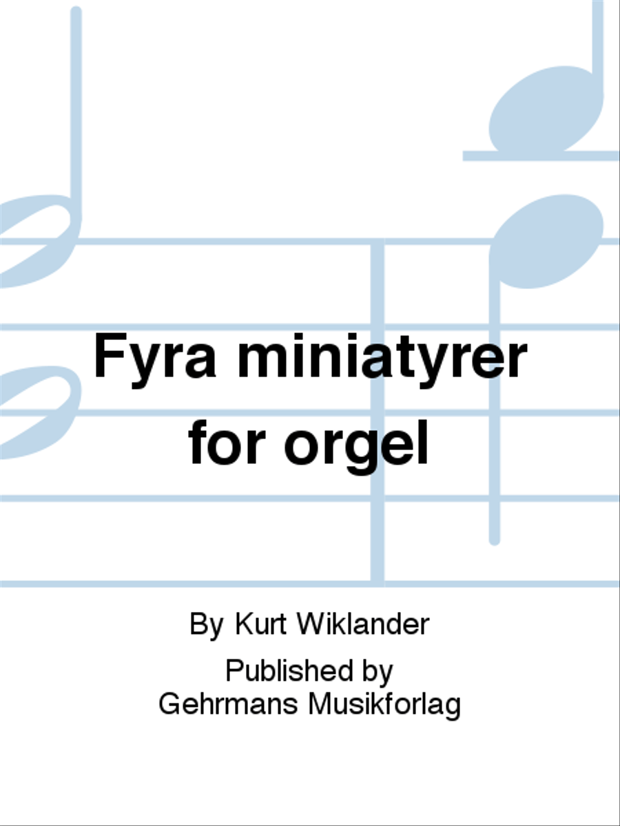 Fyra miniatyrer for orgel