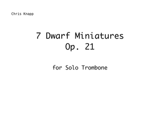 7 Dwarf Miniatures for Solo Trombone, Op. 21