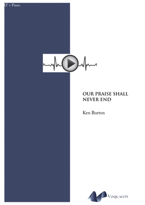 Book cover for Our Praise Shall Never End