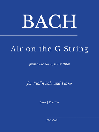 Air on the G String from Suite No. 3, BWV 1068 (in D major) - for Violin and Piano