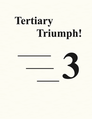Tertiary Triumph!