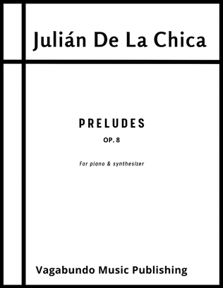 De La Chica: Preludes, Op. 8