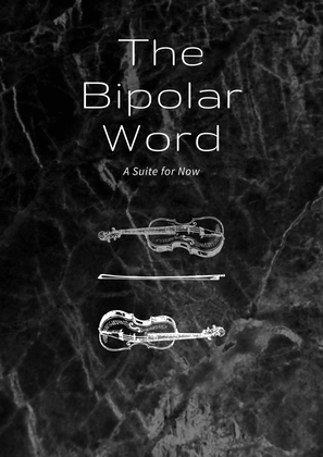 The Bipolar World A Duet for (Violin and Viola)