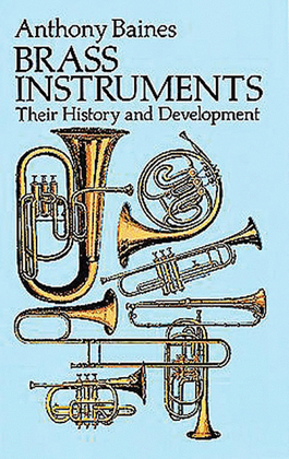 Book cover for Brass Instruments -- Their History and Development