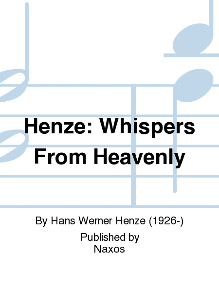 Henze: Whispers From Heavenly