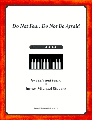 Book cover for Do Not Fear, Do Not Be Afraid - Flute & Piano