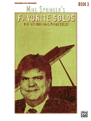 Book cover for Mike Springer's Favorite Solos, Book 3