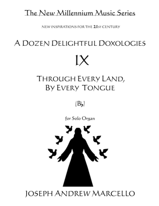 Delightful Doxology IX - Through Every Land, In Every Tongue - Organ (Bb)