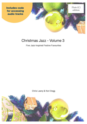 Book cover for Christmas Jazz Volume 3 for flute & piano. Chris Lawry & Keri Degg