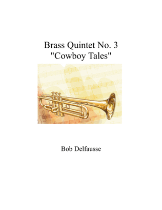 Brass Quintet No. 3 "Cowboy Tales"