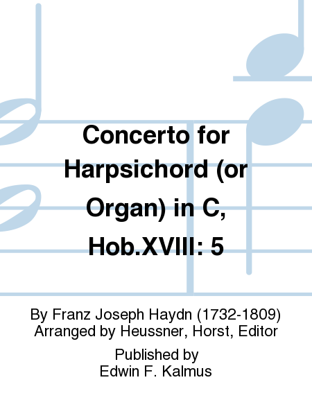 Concerto for Harpsichord (or Organ) in C, Hob.XVIII: 5