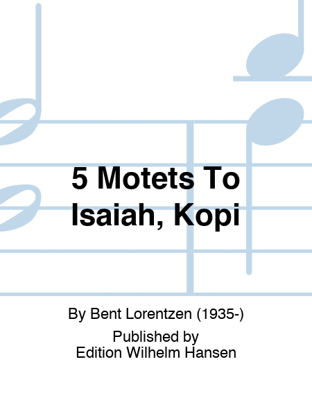 5 Motets To Isaiah, Kopi