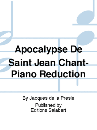 Apocalypse De Saint Jean Chant-Piano Reduction