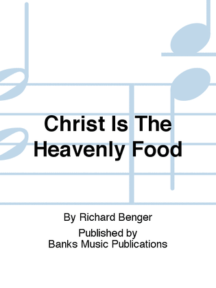Christ Is The Heavenly Food