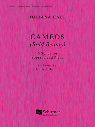 Cameos (Bold Beauty): 6 Songs on Poems by Molly Fillmore