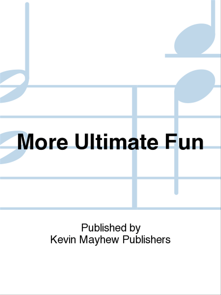 More Ultimate Fun