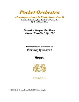 Dvorak - Song to the Moon from Rusalka, Op. 114 - Reduction for Soprano and String Quartet (PARTS)