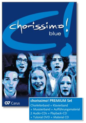 chorissimo! blue. Choral collection for equal voices. PREMIUM Set (chorissimo! blue. Schulchorbuch fur gleiche Stimmen. PREMIUM Set)