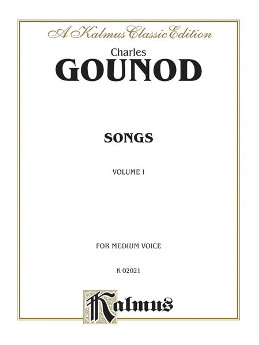 Songs, Volume 1 by Charles Francois Gounod Voice - Sheet Music