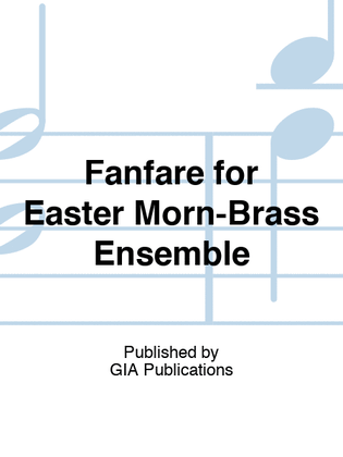 Book cover for Fanfare for Easter Morn-Brass Ensemble