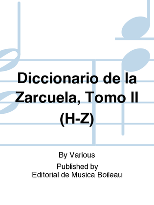 Diccionario de la Zarcuela, Tomo II (H-Z)