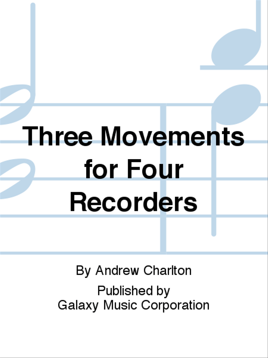 Three Movements for Four Recorders 4-Part scores gallery preview page 1