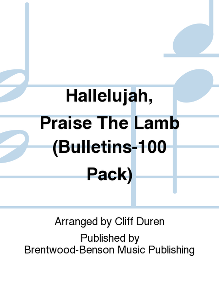 Hallelujah, Praise The Lamb (Bulletins-100 Pack)