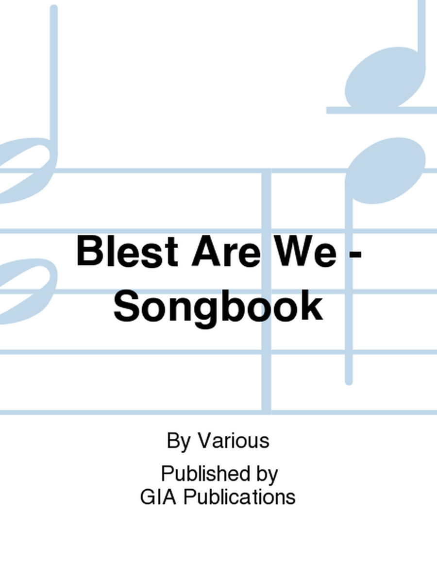 Blest Are We Song Book for Grades 1-8