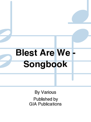 Blest Are We Song Book for Grades 1-8