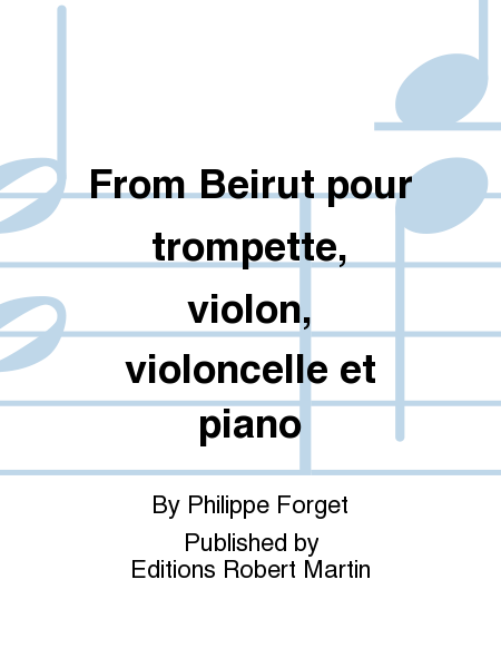 From beirut pour trompette, violon, violoncelle et piano