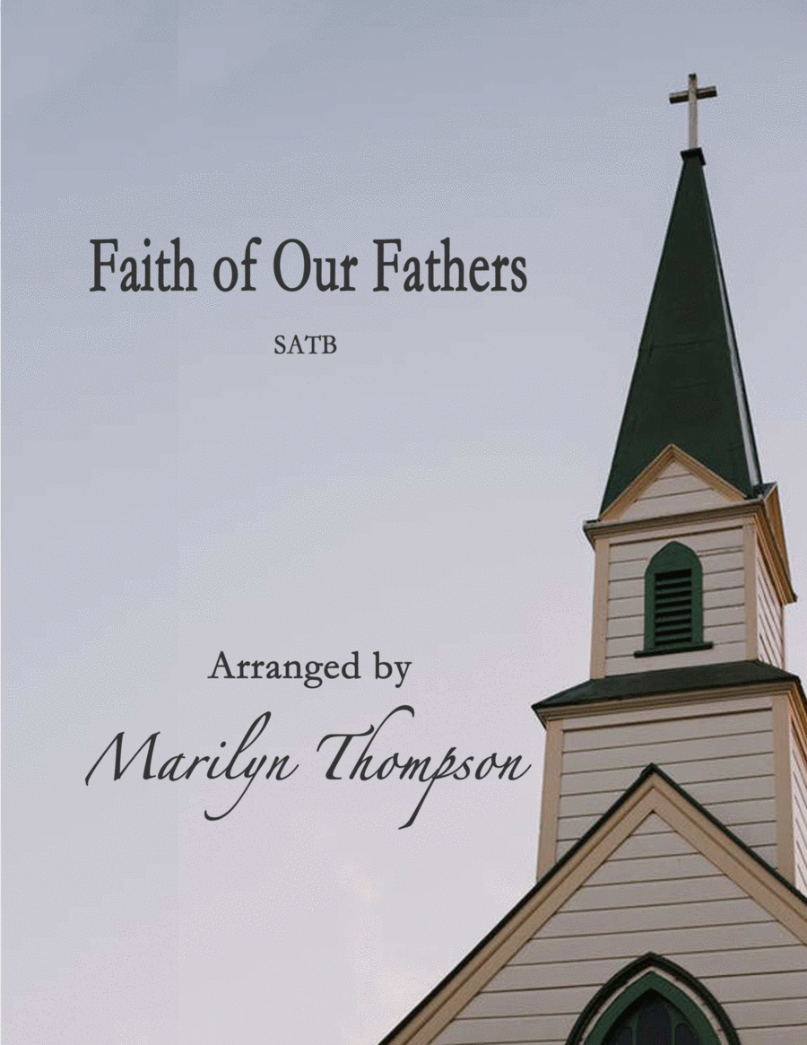 Faith of Our Fathers--SATB/Piano.pdf image number null