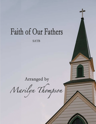 Faith of Our Fathers--SATB/Piano.pdf