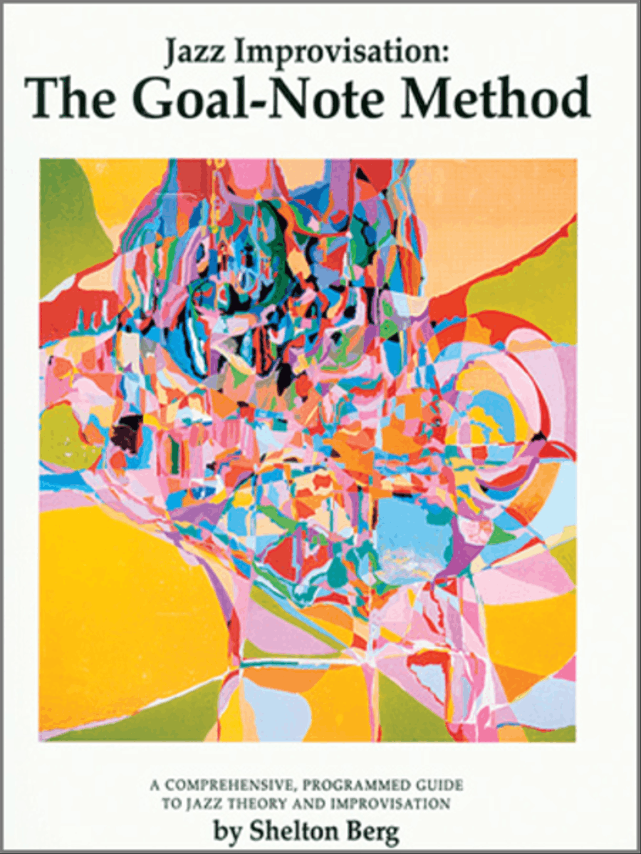 Jazz Improvisation: The Goal-Note Method / Text With Cd Set