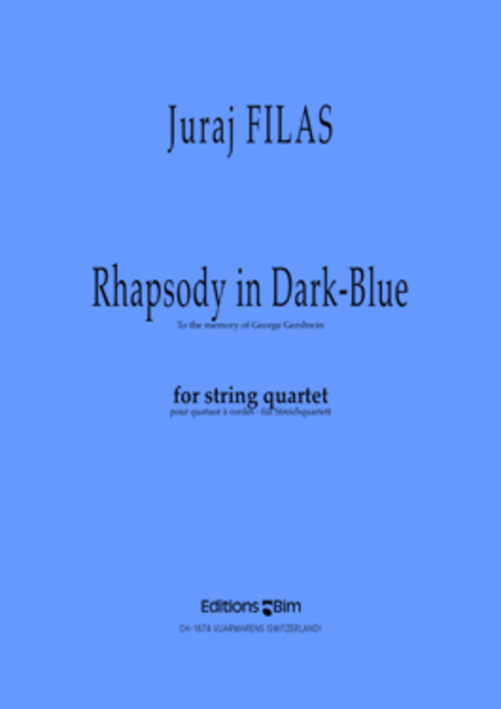 Rhapsodie in Dark Blue  To the Memory of George Gershwin 